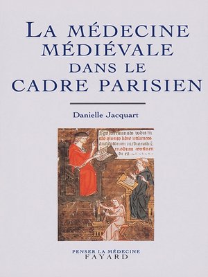 cover image of La médecine médiévale dans le cadre parisien